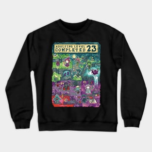 Adulting Level 23 Completed Birthday Gamer Crewneck Sweatshirt